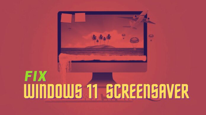 Fix Screensaver Not Working On Windows 11