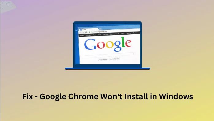 google chrome won’t install